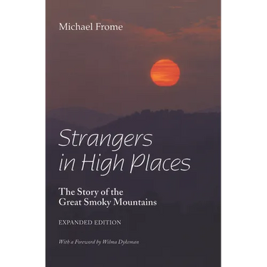 Strangers in High Places: The Story of the Great Smoky Mountains