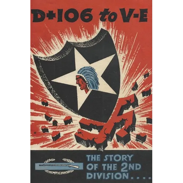 The History of the 2nd Infantry Division: D+106 to VE