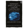 Feminist Spirituality under Capitalism: Witches, Fairies, and Nomads