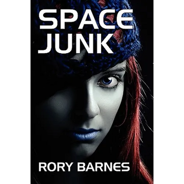 Space Junk: A Science Fiction Novel