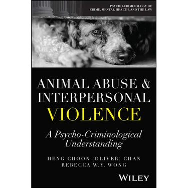 Animal Abuse and Interpersonal Violence: A Psycho-Criminological Understanding