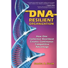 The DNA of the Resilient Organization: How One Collective Heartbeat Creates Continuous Competitive Advantage
