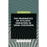 The Pragmatics of Stylistic Variation in Legal Discourse