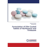 Formulation of Film Coated Tablets of Norfloxacin and Tinidazole