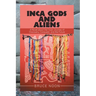 Inca Gods and Aliens: A Novel about the Incan Journey of Discovery, Conquest, and the Future