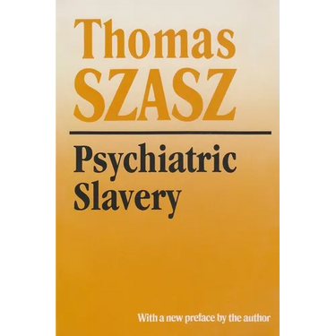 Psychiatric Slavery