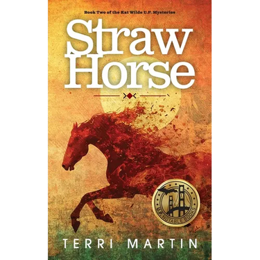 Straw Horse: A Kat Wilde Upper Peninsula (U.P.) Michigan Mystery