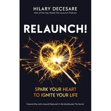 Relaunch!: Spark Your Heart to Ignite Your Life