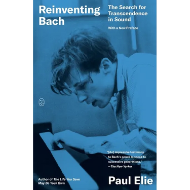 Reinventing Bach: The Search for Transcendence in Sound