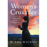 Women's Crusader: Catharine Beecher's Untold Story