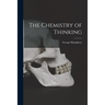 The Chemistry of Thinking