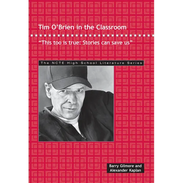 Tim O'Brien in the Classroom: This Too Is True: Stories Can Save Us.