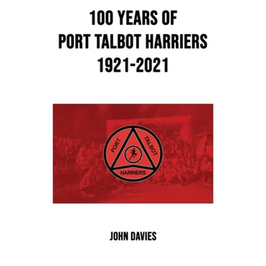 100 Years of Port Talbot Harriers, 1921-2021