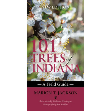101 Trees of Indiana: A Field Guide