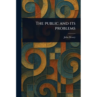 The Public and Its Problems