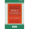 The Complete Dictionary of Bible Names (Large Print 16pt)