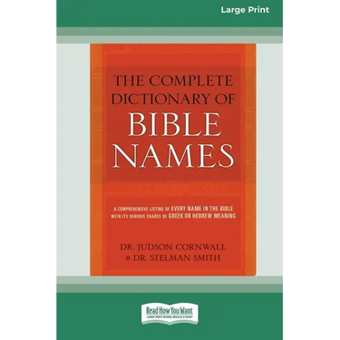 The Complete Dictionary of Bible Names (Large Print 16pt)