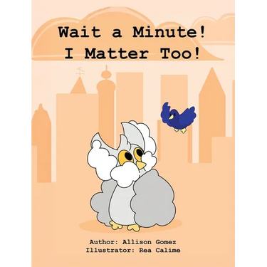 Wait a Minute! I Matter Too!