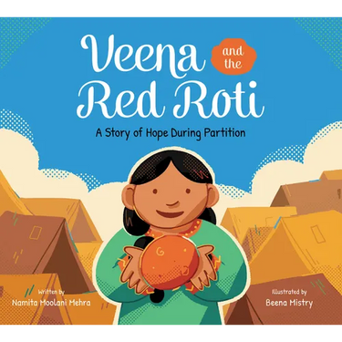 Veena and the Red Roti: A Story of Hope During Partition