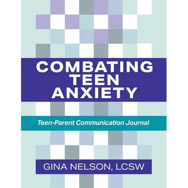 Combating Teen Anxiety: Teen-Parent Communication Journal