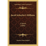Jacob Schuyler's Millions: A Novel (1886)