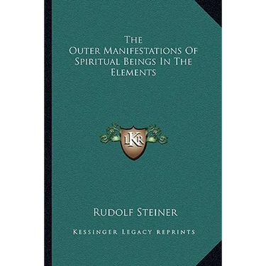 The Outer Manifestations Of Spiritual Beings In The Elements
