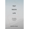 Way, Truth, Life: Discipleship as a Journey of Grace