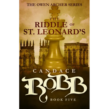 The Riddle of St. Leonard's: The Owen Archer Series - Book Five