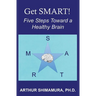 Get SMART!: Five Steps Toward a Healthy Brain