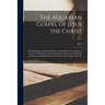 The Aquarian Gospel of Jesus the Christ; the Philosophic and Practical Basis of the Religion of the Aquarian Age of the World and of the Church Univer