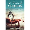 30-Second Moments: And the Women Who Raised Me