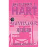 Maintenance is Murder