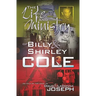 The Life and Ministry of Billy and Shirley Cole: A True Story That Reads Like the Book of Acts