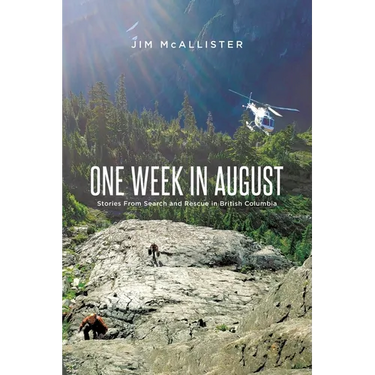 One Week In August: Stories From Search and Rescue in British Columbia