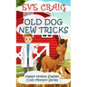 Old Dog New Tricks: Happy Hollow Stables Cozy Mystery Series