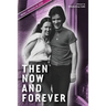 Then Now and Forever by VcToria Gray-Cobb