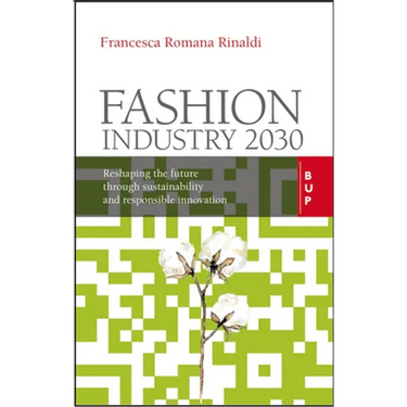 Fashion Industry 2030: Reshaping the Future Through Sustainability and Responsible Innovation