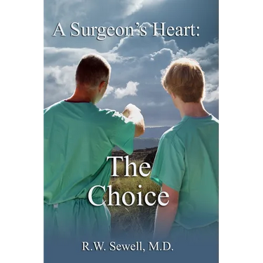 A Surgeon's Heart: The Choice