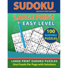 Sudoku Large Print: 100 Sudoku Puzzles with Easy Level - One Puzzle Per Page with Solutions (Brain Games Book 3)