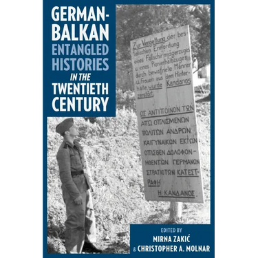 German-Balkan Entangled Histories in the Twentieth Century