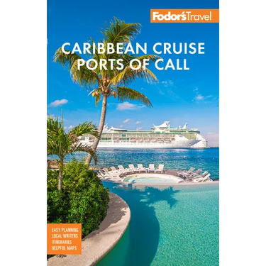 Fodor's Caribbean Cruise Ports of Call