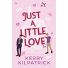 Just A Little Love: A Spicy Daddy and Little Romance