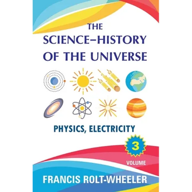 The Science - History of the Universe: Volume 3