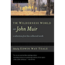 The Wilderness World of John Muir