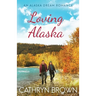 Loving Alaska