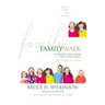 Family Walk: 52 Weekly Devotions for Your Family (a Devotional)