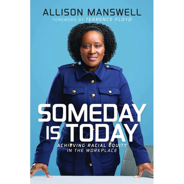 Someday Is Today: Achieving Racial Equity in the Workplace