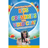 How to Have Fun with Kids and Grandkids Using Video Chat: A Guide to Building Close Family Bonds with Chat Apps: Skype, FaceTime, Google Duo and Faceb