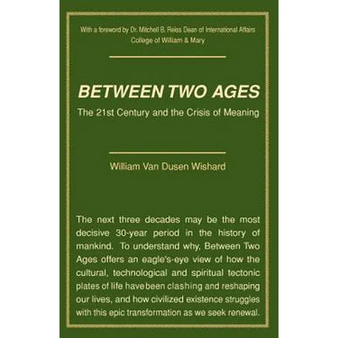 Between Two Ages: The 21st Century and the Crisis of Meaning