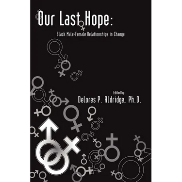 Our Last Hope: Black Male-Female Relationships in Change